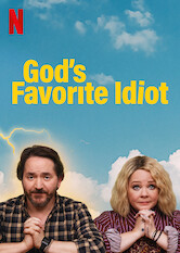 God&#39;s Favorite Idiot